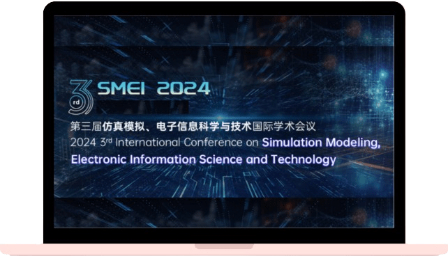 第三届仿真模拟、电子信息科学与技术国际学术会议（SMEI 2024）