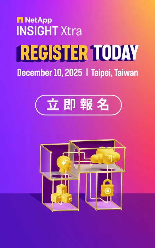 NetApp INSIGHT Xtra - Taipei