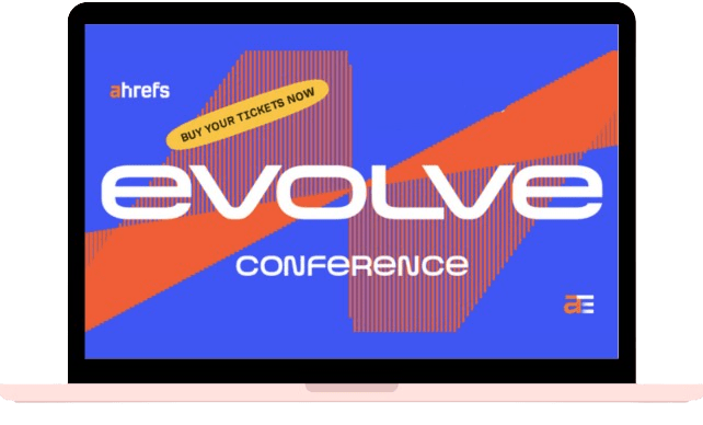 Ahrefs Evolve 2024