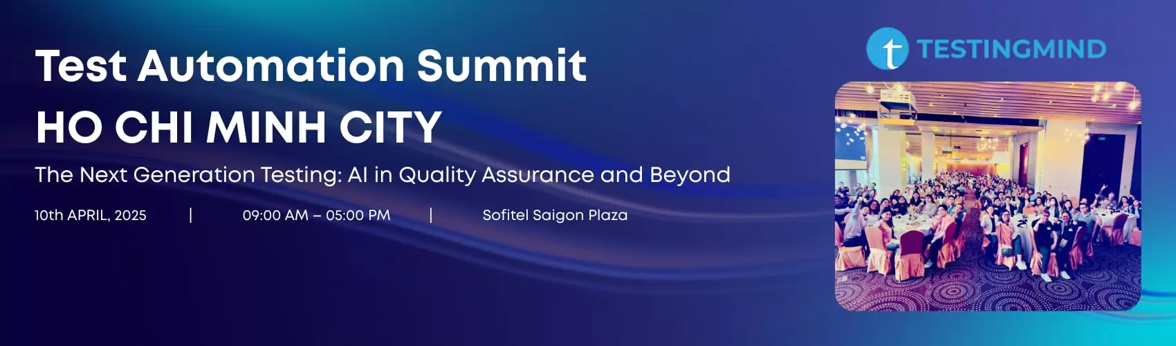 Test Automation Summit - HO CHI MINH CITY | The Next Generation Testing: AI in Quality Assurance and Beyond