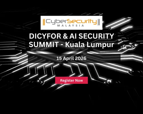 DICYFOR & AI SECURITY SUMMIT - Kuala Lumpur